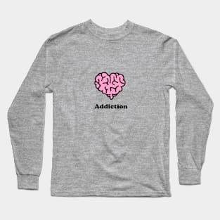 Addiction Long Sleeve T-Shirt